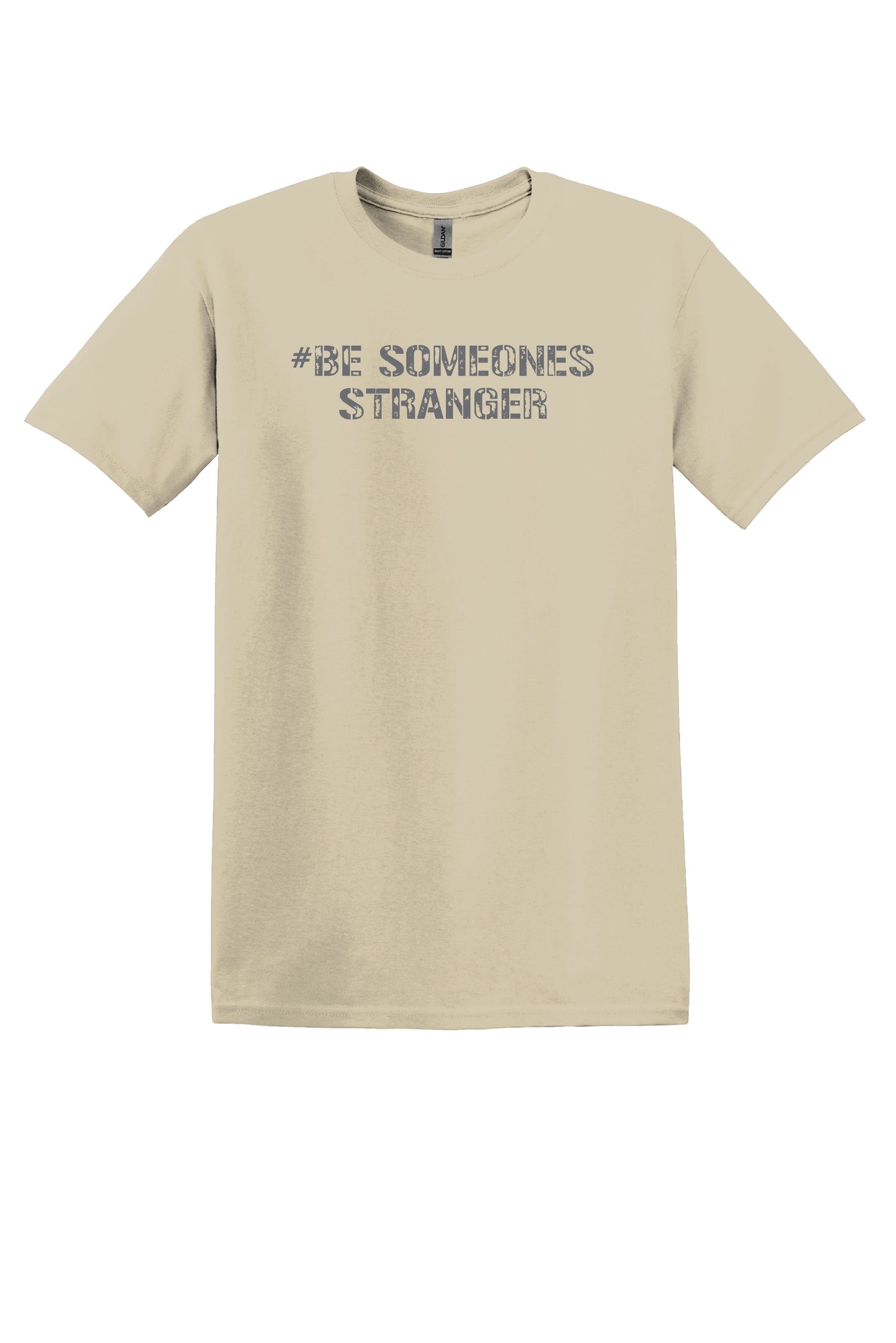 #Be Someone Stranger Tee