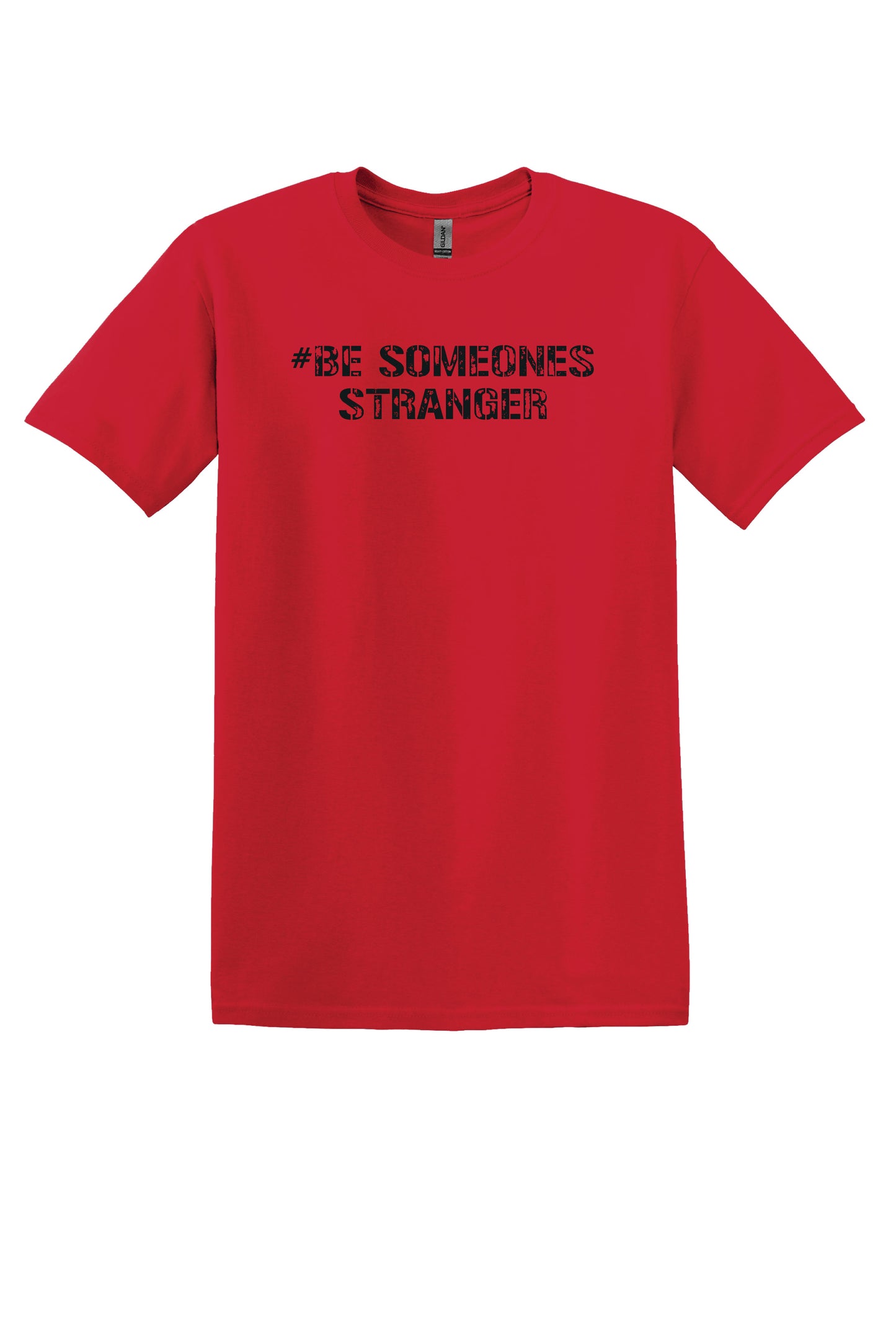 #Be Someone Stranger Tee