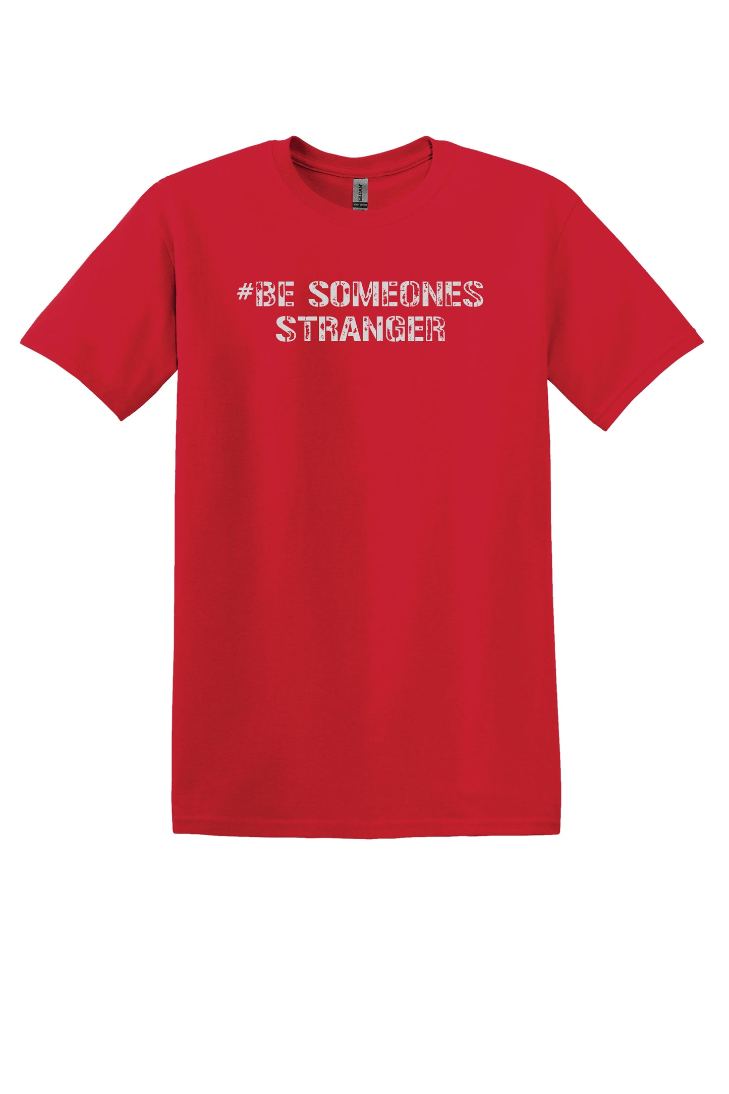 #Be Someone Stranger Tee