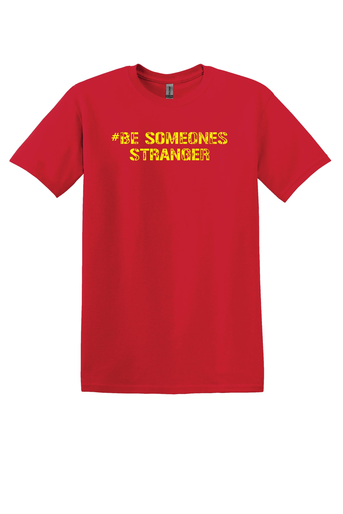 #Be Someone Stranger Tee